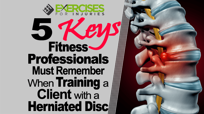 5 Keys Fitness Professionals Must Remember When Training a Client with a Herniated Disc copy