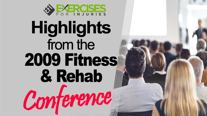 Highlights from the 2009 Fitness & Rehab Conference copy