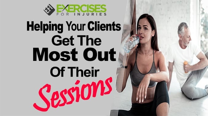 Helping Your Clients Get the Most Out of Their Sessions