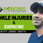 Ankle Injuries & Exercise with Jimmy Smith