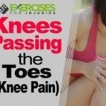 Knees Passing the Toes (Knee Pain)