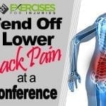 Fend Off Lower Back Pain at a Conference
