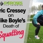 Eric Cressey on Mike Boyle’s Death of Squatting
