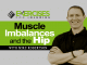 Muscle Imbalances and the Hip with Mike Robertson