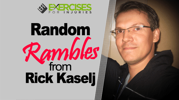 Random Rambles from Rick Kaselj
