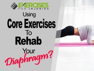 Using Core Exercises to Rehab Your Diaphragm