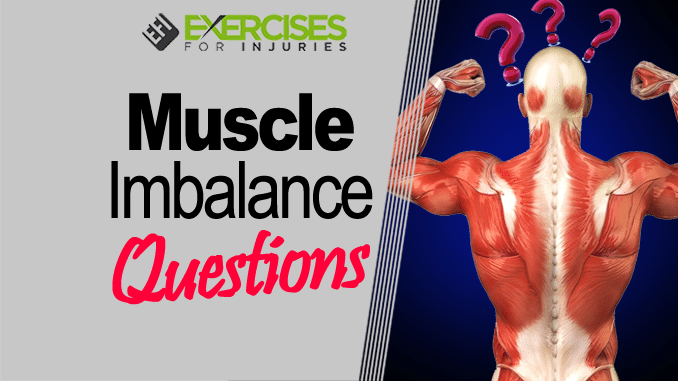 Muscle Imbalance Questions