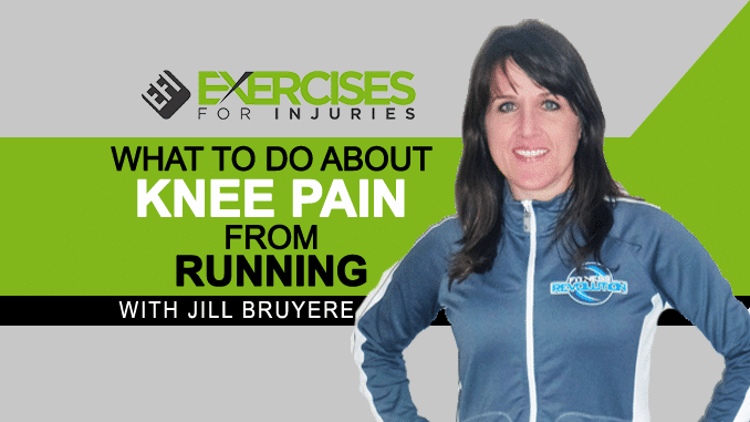 What to Do About Knee Pain from Running (Interview with Jill Bruyere)