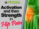 Activation and then Strength in Hip Pain