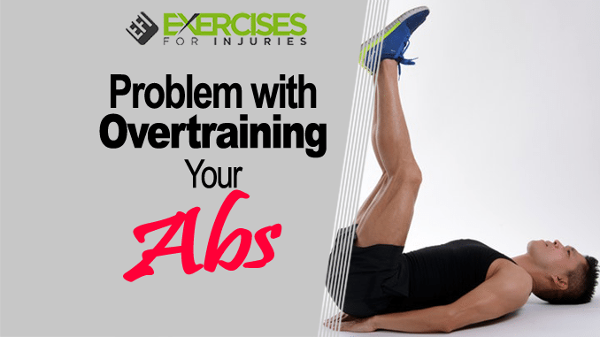 Problem with Overtraining Your Abs