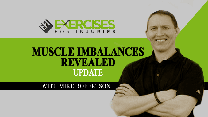 Muscle Imbalances Revealed Update with Mike Robertson