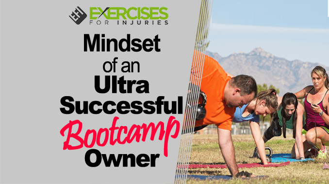Mindset of an Ultra Successful Bootcamp Owner copy