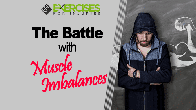 The Battle with Muscle Imbalances copy