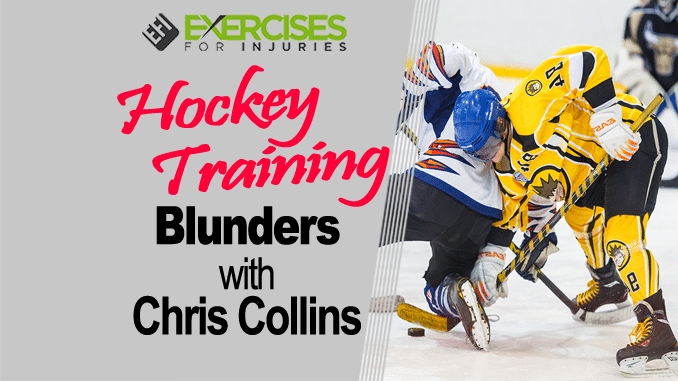 Hockey Training Blunders with Chris Collins