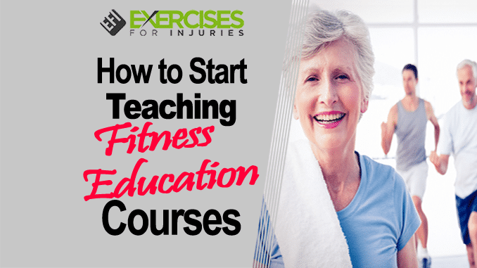 How To Start Teaching Fitness Education Courses