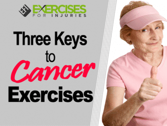 Three keys to cancer exercises