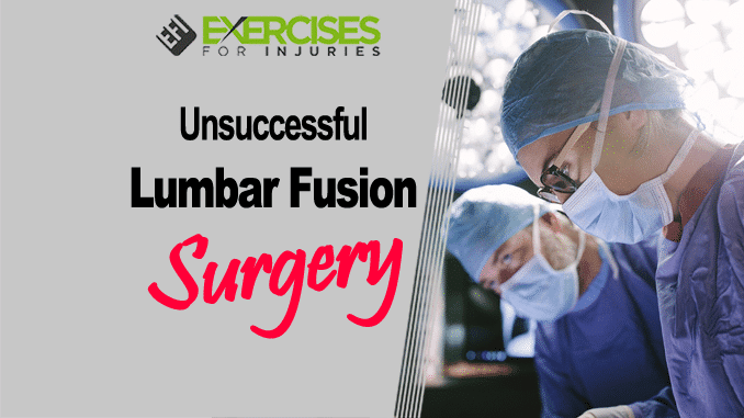 Unsuccessful Lumbar Fusion Surgery