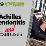 Achilles Tendonitis and Exercises