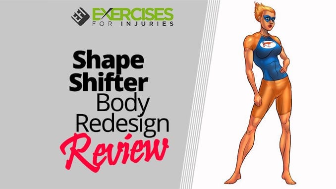 Shape Shifter Body Redesign Review