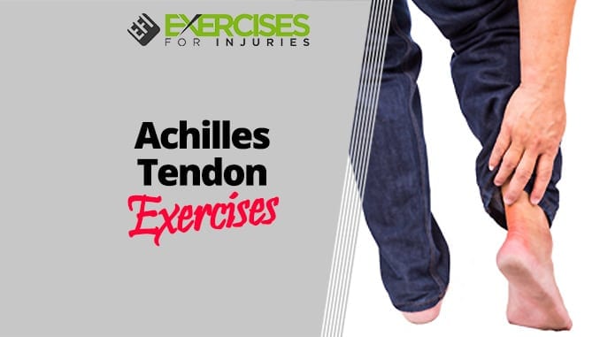 Achilles Tendon Exercises