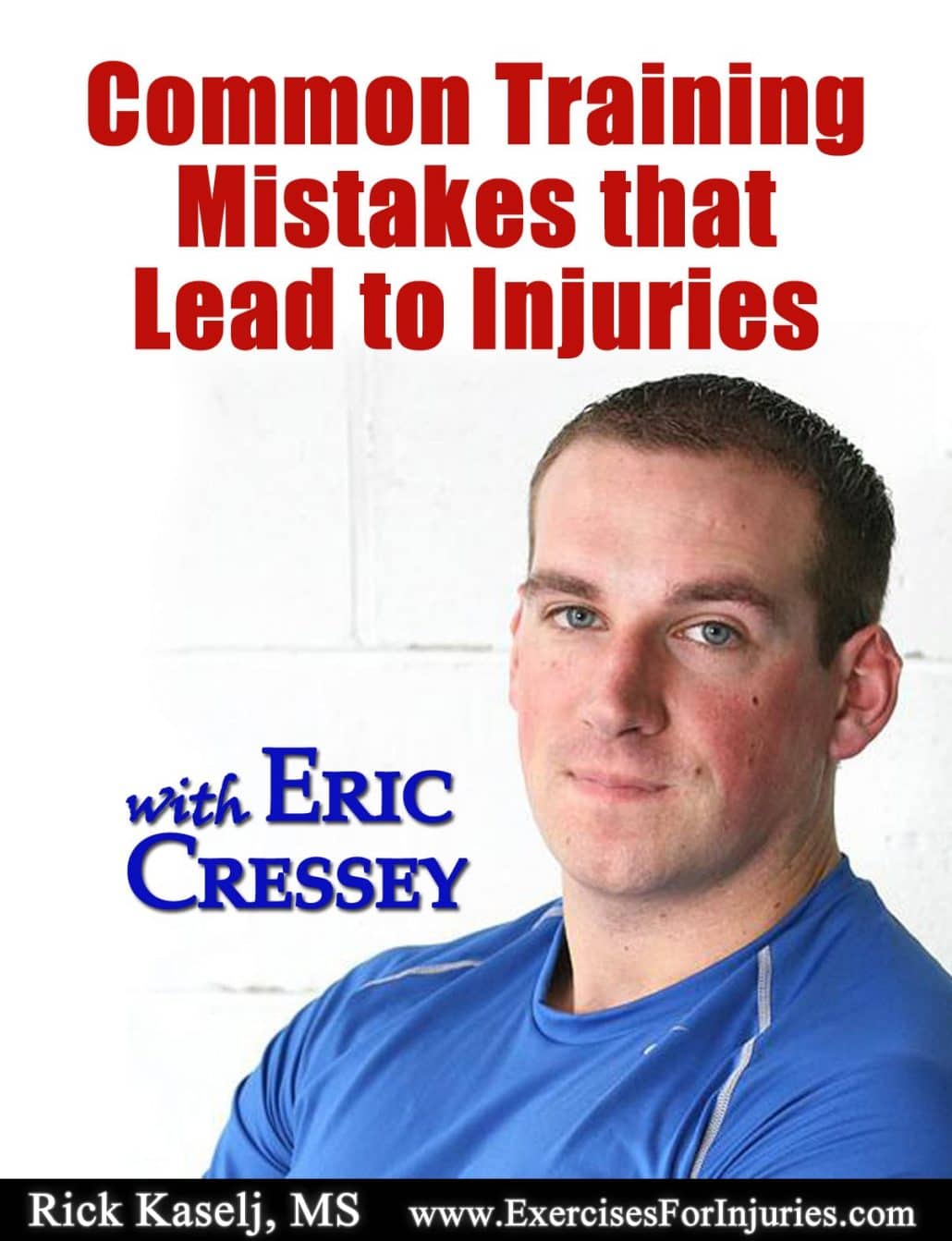 Common Training Mistakes that Lead to Injuries with Eric Cressey