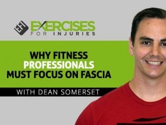 Why Fitness Professionals Must Focus on Fascia with Dean Somerset