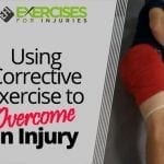 Using Corrective Exercise to Overcome an Injury