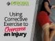 Using Corrective Exercise to Overcome an Injury