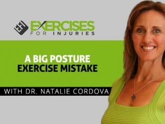 A Big Posture Exercise Mistake with Dr. Natalie Cordova