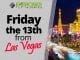 Friday the 13th from Las Vegas