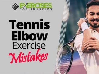 Tennis Elbow Exercise Mistakes
