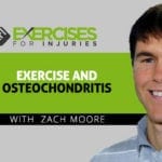 Exercise and Osteochondritis with Zach Moore