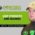 Grip Strength and Injuries with Jedd Johnson
