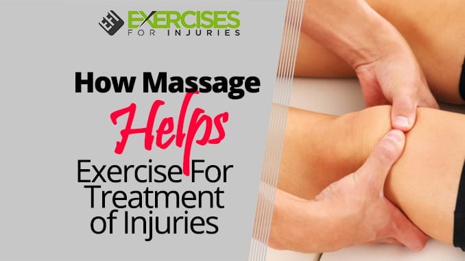 How Massage Helps Exercise For Treatment of Injuries