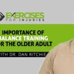Importance of Balance Training for the Older Adult with Dr. Dan Ritchie