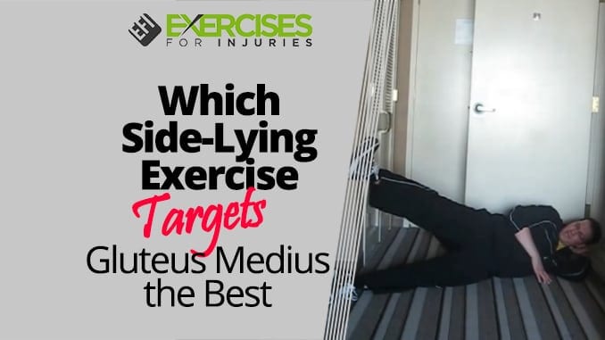 Which Side-Lying Exercise Targets Gluteus Medius the Best