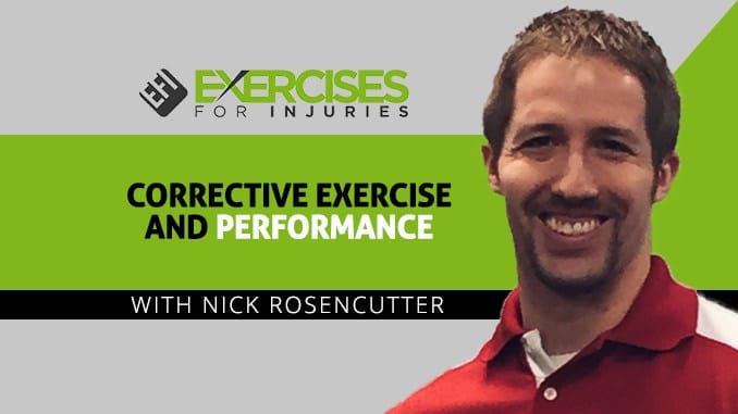 Corrective Exercise and Performance with Nick Rosencutter