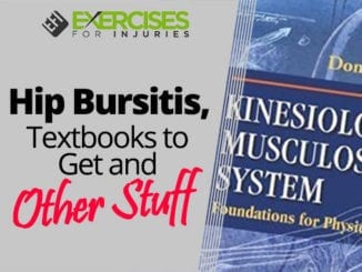 Hip Bursitis, Textbooks to Get and Other Stuff