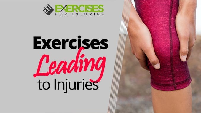 Exercises Leading to Injuries