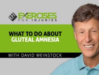 What to do About Gluteal Amnesia with David Weinstock