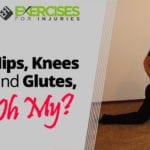 Hips, Knees and Glutes, Oh My?
