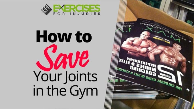 How to Save Your Joints in the Gym
