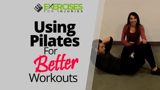 Using Pilates For Better Workouts