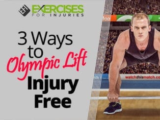 3 Ways to Olympic Lift Injury Free