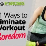 51 Ways to Eliminate Workout Boredom