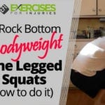 5 Rock Bottom Bodyweight One Legged Squats (how to do it)