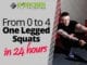 From 0 to 4 One Legged Squats in 24 hours