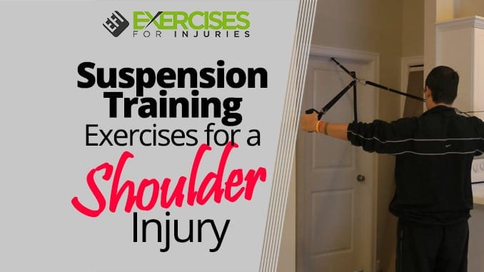Suspension Training Exercises for a Shoulder Injury
