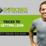 Tricks to Getting Lean with Brian Kalakay