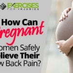 How Can Pregnant Women Safely Relieve Their Low Back Pain?